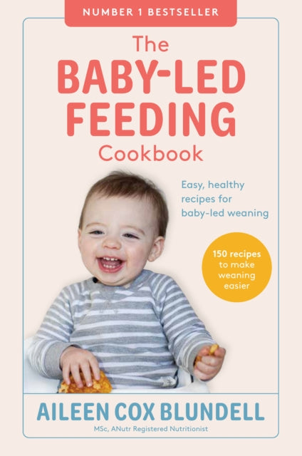Front cover of The Baby-Led Feeding Cookbook by Aileen Cox Blundell, paperback