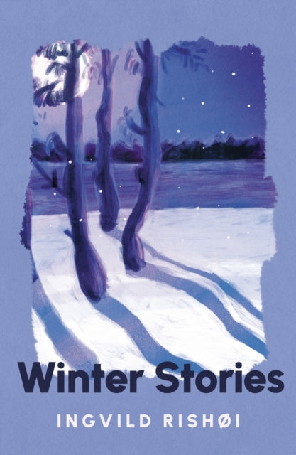 Front cover of Winter Stories by Ingvild Rishoi, hardback