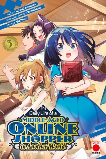 Front cover of The Daily Life of a Middle-Aged Online Shopper In Another World Volume 3 by Yamakawa, paperback