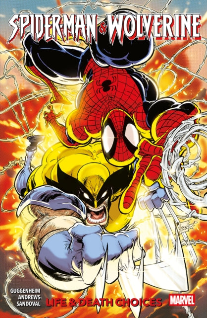 Front cover of Spider-Man & Wolverine Vol. 2: Life & Death Choices by Gerardo Sandoval, paperback