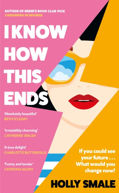Front cover of I Know How This Ends by Holly Smale, paperback