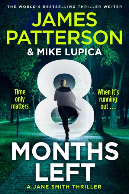 Front cover of 8 Months Left by James Patterson, paperback