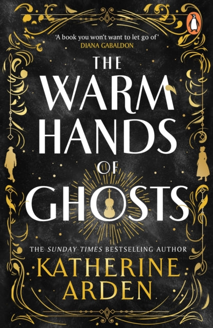 Front cover of The Warm Hands of Ghosts by Katherine Arden, paperback