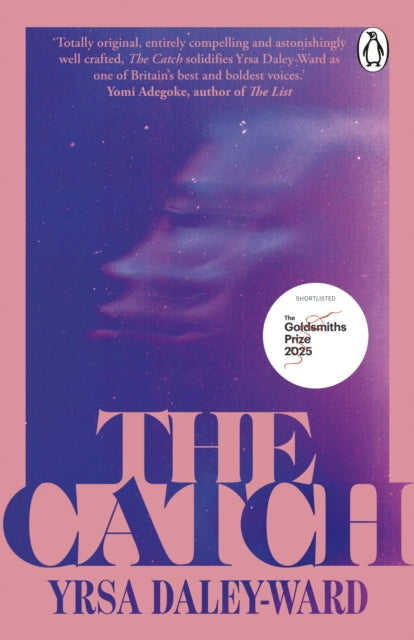 Front cover of The Catch - Yrsa Daley-Ward, paperback
