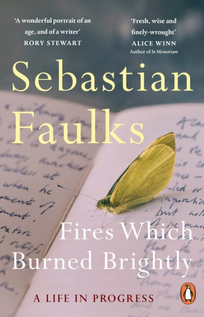 Front cover of Fires Which Burned Brightly by Sebastian Faulks, paperback