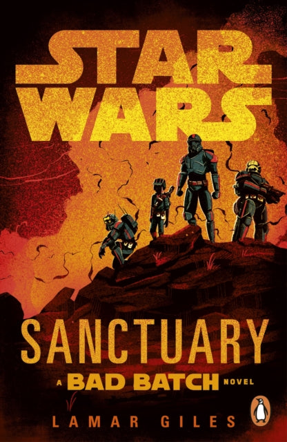 Star Wars: Sanctuary : A Bad Batch Novel - Lamar Giles