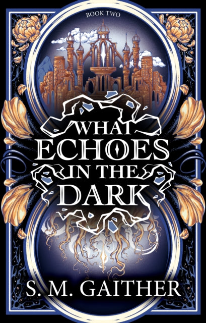 What Echoes in the Dark - S.M. Gaither