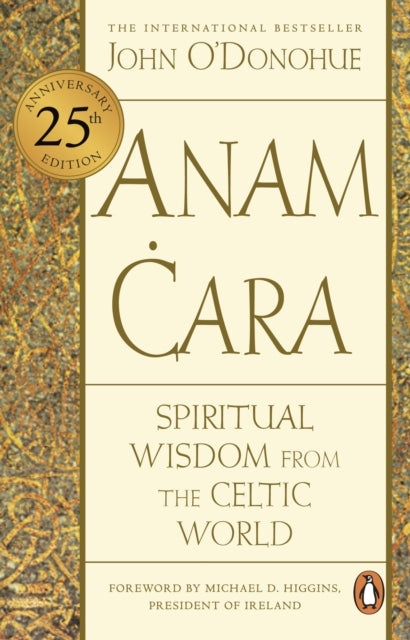 Anam Cara : Spiritual Wisdom from the Celtic World - John Ph.D. O'Donohue