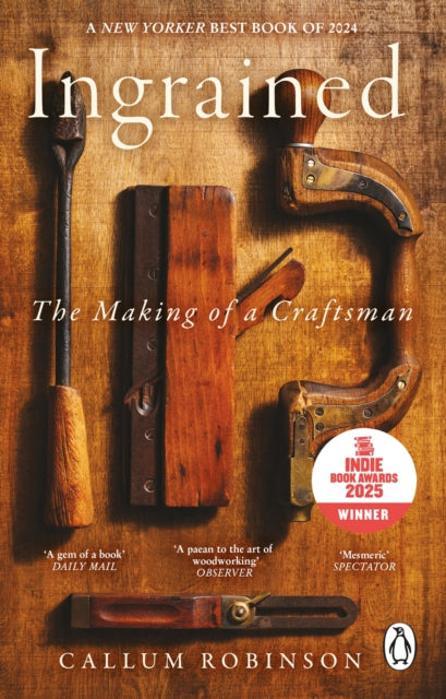 Ingrained : The making of a craftsman - Callum Robinson