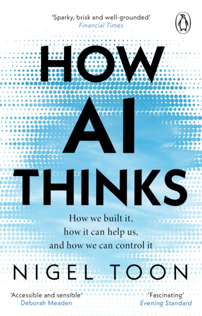 Front cover of How AI Thinks by Nigel Toon, paperback