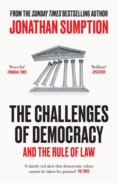 The Challenges of Democracy : And the Rule of Law - Jonathan Sumption