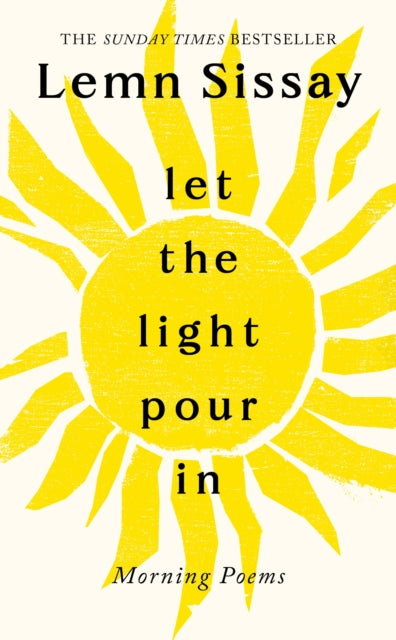 Front cover of Let the Light Pour In by Lemn Sissay, hardback