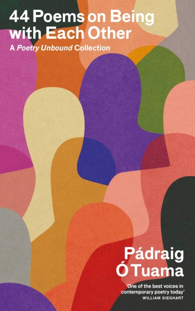 44 Poems on Being with Each Other : A Poetry Unbound Collection