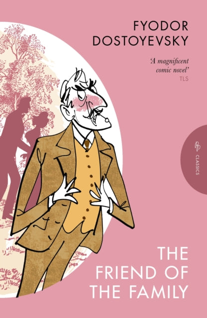 Front cover of The Friend of the Family by Fyodor Dostoyevsky, paperback