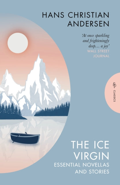 The Ice Virgin : Essential Novellas and Stories - Hans Christian Andersen