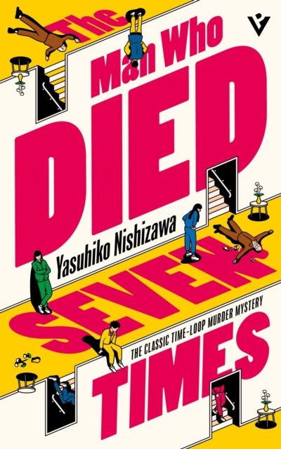 The Man Who Died Seven Times : The Classic Time-Loop Murder Mystery - Jesse Kirkwood