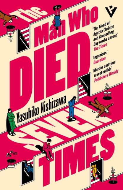 The Man Who Died Seven Times : The Classic Time-Loop Murder Mystery - Yasuhiko Nishizawa