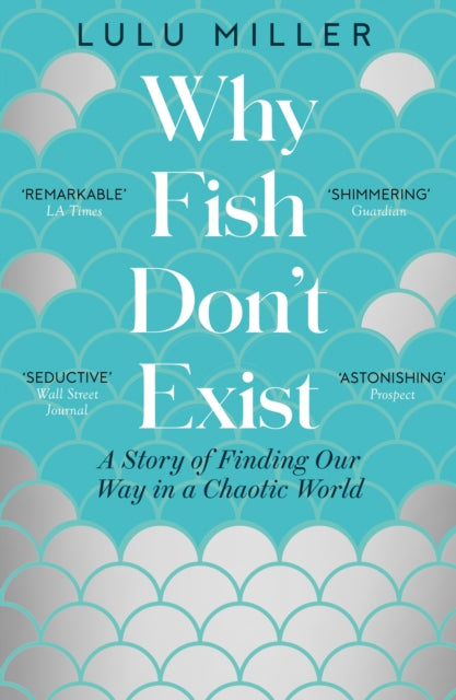 Front cover of Why Fish Don't Exist by Lulu Miller, paperback