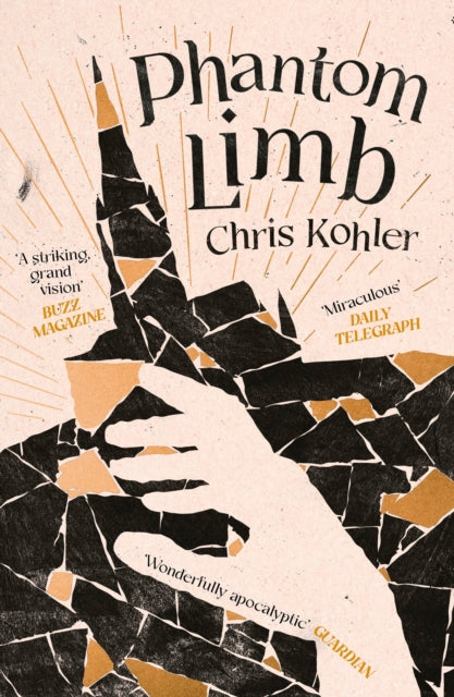 Phantom Limb : SHORTLISTED FOR THE SCOTTISH NATIONAL BOOK AWARD - Chris Kohler