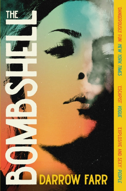 The Bombshell : 'Sexy, kinetic, dazzling... Unforgettable' - Darrow Farr