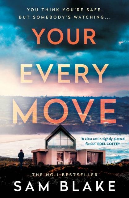 Front cover of Your Every Move by Sam Blake, paperback