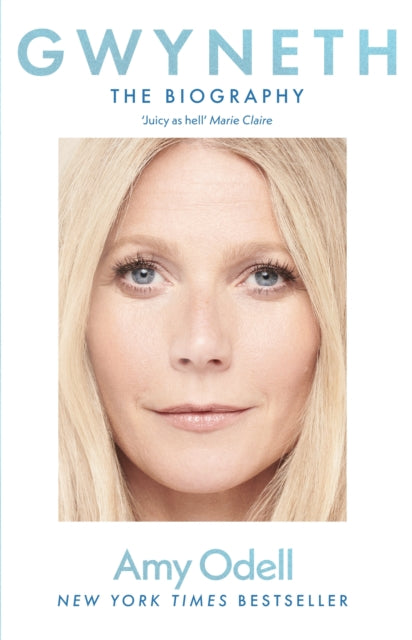 Gwyneth : The Sensational New Biography Everyone's Talking About - Amy Odell