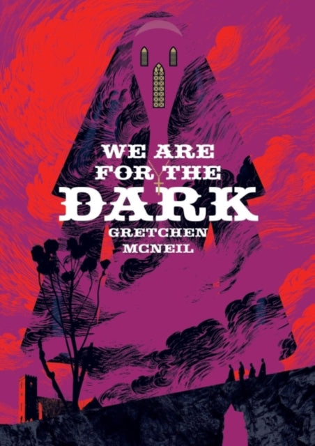 We Are For The Dark - Gretchen McNeil