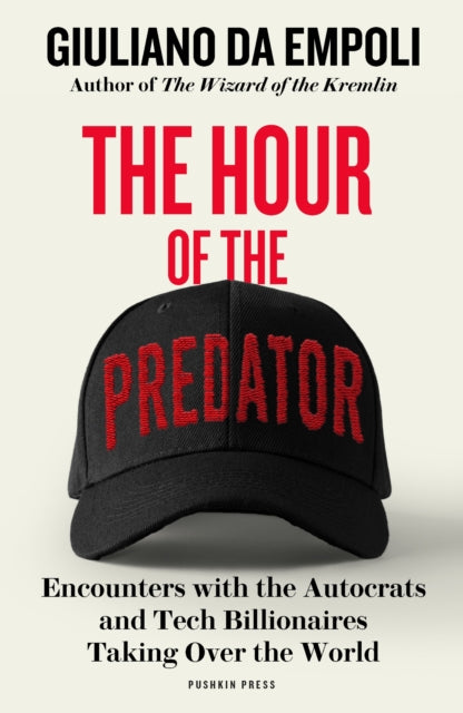 Front cover of The Hour of the Predator by Giuliano da Empoli, paperback