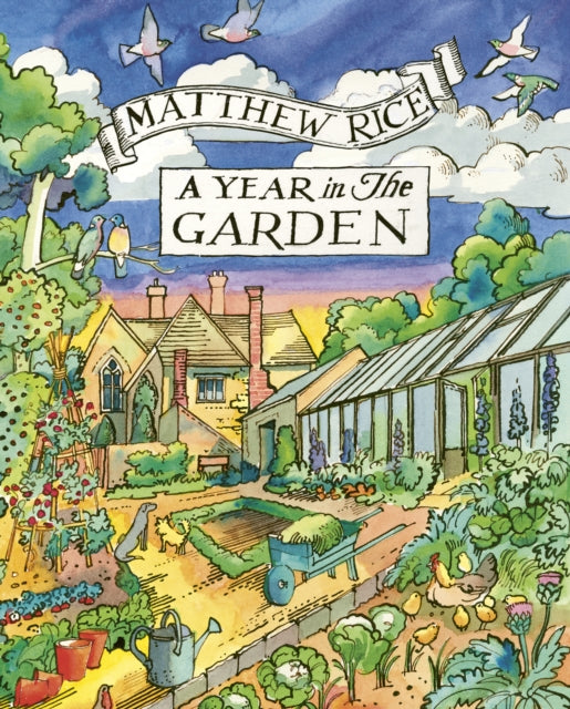 A Year in the Garden - Matthew Rice
