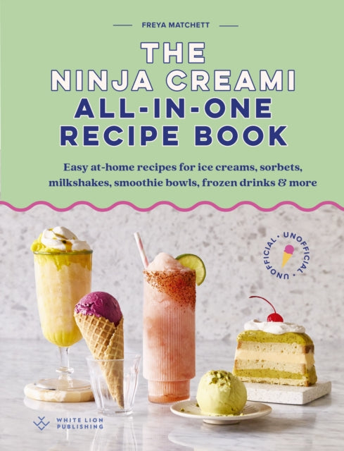 Front cover of The Ninja Creami All-In-One Recipe Book by Freya Matchett, hardback