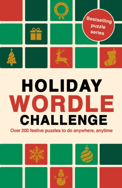 Holiday Wordle Challenge : Over 200 festive puzzles to do anywhere, anytime - Roland Hall
