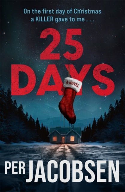 25 Days : The bestselling Christmas thriller that will chill your bones - Per Jacobsen