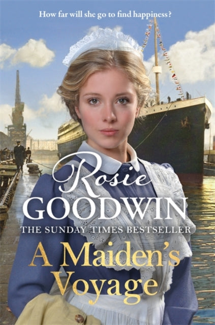 A Maiden's Voyage : Climb aboard The Titanic with the heartwarming Sunday Times bestseller - Rosie Goodwin