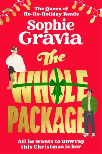 The Whole Package : COMING SOON a Christmas read from the author of THE D*CKTIONARY CLUB - Sophie Gravia