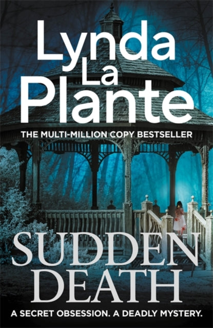 Sudden Death : The brand new Autumn 2026 crime mystery from the multi-million copy bestseller - Lynda La Plante