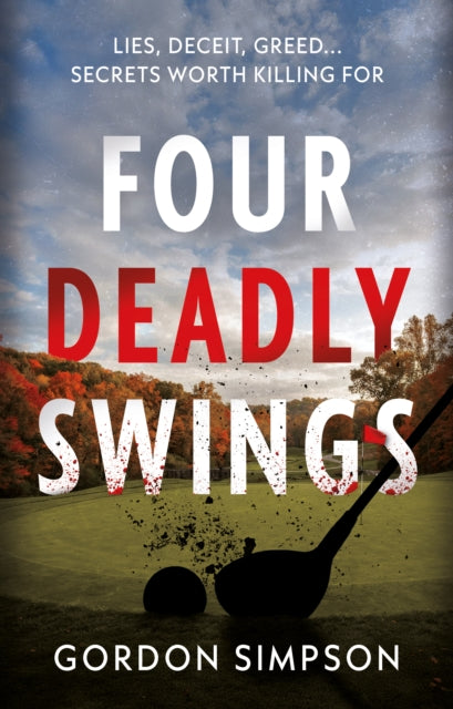 Four Deadly Swings - Gordon Simpson