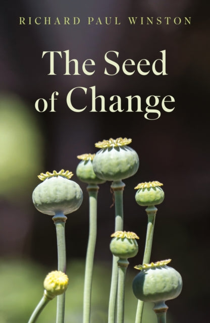 The Seed of Change - Richard Paul Winston