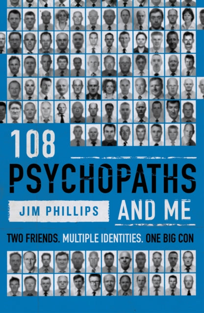108 Psychopaths and Me - Jim Philips