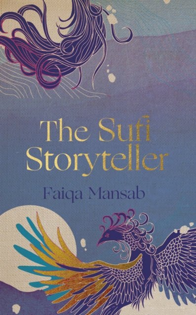 Front cover of The Sufi Storyteller by Faiqa Mansab, paperback