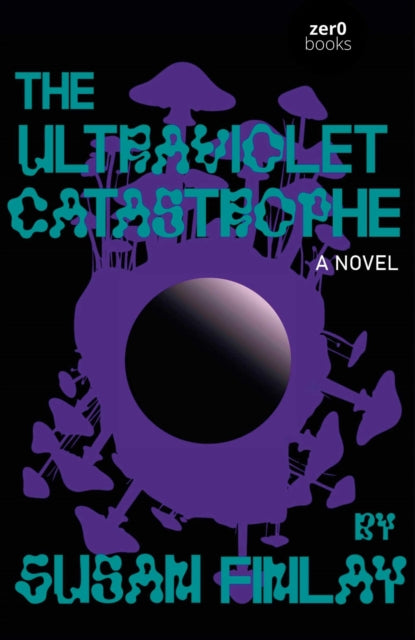 The Ultraviolet Catastrophe : A Culturepreneurial Horror - Susan Finlay