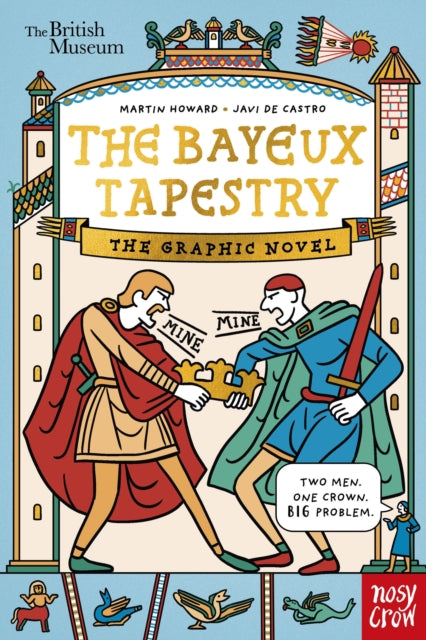 British Museum: The Bayeux Tapestry: The Graphic Novel - Martin Howard
