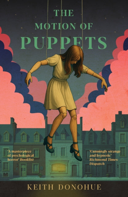 Front cover of The Motion of Puppets by Keith Donohue, paperback