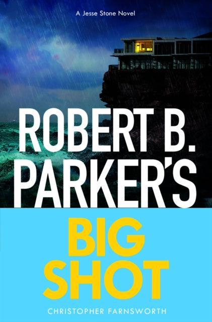 Robert B. Parker's Big Shot : Jesse Stone 23 - Robert B Parker