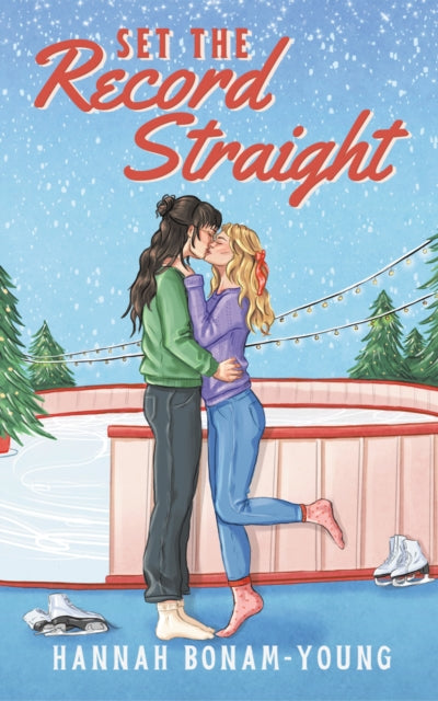 Set the Record Straight : A Sapphic, Friends-to-Lovers, Holiday Romance from the Bestselling Author of OUT ON A LIMB - Hannah Bonam-Young