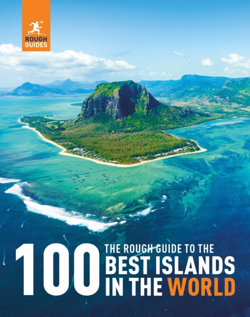 Front cover of The Rough Guide to the 100 Best Islands in the World by Rough Guides, hardback