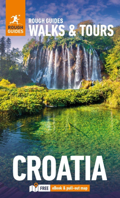 Rough Guides Walks and Tours Croatia: Top 15 Itineraries for Your Trip: Travel Guide with eBook - Rough Guides