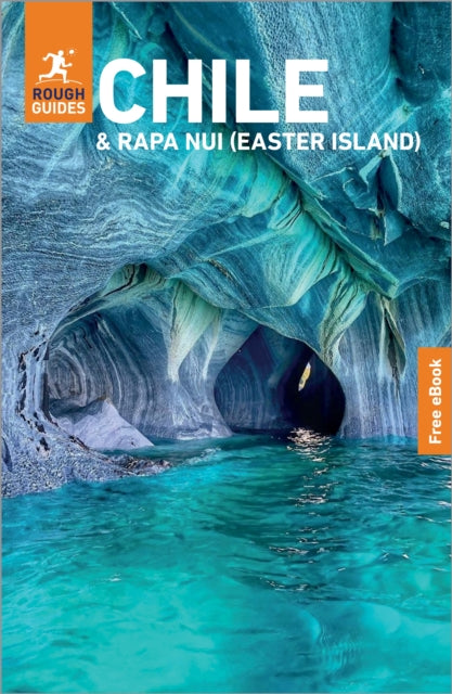 Rough Guides Chile and Rapa Nui (Easter Island): Travel Guide with eBook - Rough Guides