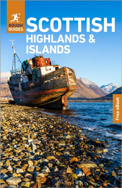 Rough Guides Scottish Highlands and Islands: Travel Guide with eBook : 2026-2027 | Insider Tips | Must-See Sights | Maps & Itineraries | Covers: Inverness, Skye, Orkney and more - Norm Longley