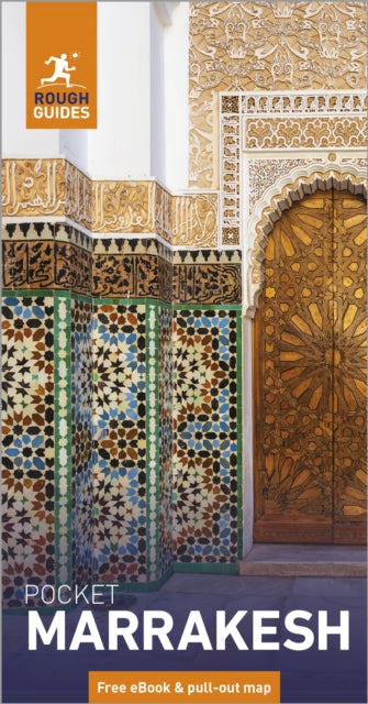 Rough Guides Pocket Marrakesh: Travel Guide with eBook : 2026-2027 | Insider Tips | Must-See Sights | Maps & Itineraries | Covers: Jemaa el-Fna, Medina, Majorelle Garden and more - Alice Morrison