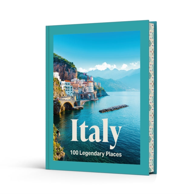 Italy : 100 Legendary Places - Sarah Clark